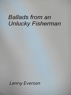 cover image of Ballads from an Unlucky Fisherman
